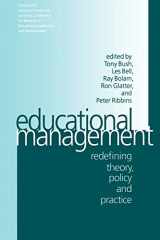 9780761965558-0761965556-Educational Management: Redefining Theory, Policy and Practice