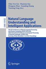 9783319504957-3319504959-Natural Language Understanding and Intelligent Applications: 5th CCF Conference on Natural Language Processing and Chinese Computing, NLPCC 2016, and ... (Lecture Notes in Computer Science, 10102)