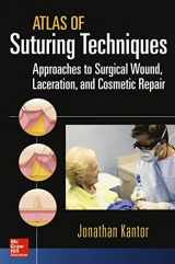 9780071836579-0071836578-Atlas of Suturing Techniques: Approaches to Surgical Wound, Laceration, and Cosmetic Repair