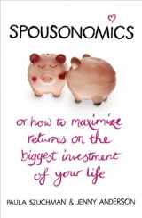9780593064283-0593064283-Spousonomics: Or How to Maximise Returns on the Biggest Investment of Your Life. Paula Szuchman, Jenny Anderson