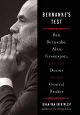 9781932841374-1932841377-Bernanke's Test: Ben Bernanke, Alan Greenspan, and the Drama of the Central Banker