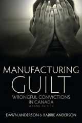 9781552662687-1552662683-Manufacturing Guilt (2nd edition): Wrongful Convictions in Canada