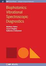 9781681740072-1681740079-Biophotonics: Vibrational Spectroscopic Diagnostics (Iop Concise Physics)