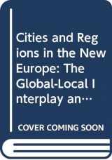 9780470219232-0470219238-Cities and Regions in the New Europe: The Global-Local Interplay and Spatial Development Strategies