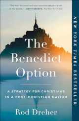 9780735213302-0735213305-The Benedict Option: A Strategy for Christians in a Post-Christian Nation