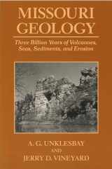 9780826208361-0826208363-Missouri Geology: Three Billion Years of Volcanoes, Seas, Sediments, and Erosion (Volume 1)