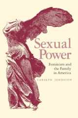9780817312015-0817312013-Sexual Power: Feminism and the Family in America (Revolutionary S)