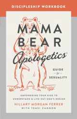 9780736986007-0736986006-Mama Bear Apologetics Guide to Sexuality Discipleship Workbook: Empowering Your Kids to Understand and Live Out God's Design