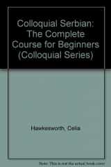 9780415348904-0415348900-Colloquial Serbian: The Complete Course for Beginners (Colloquial Series)