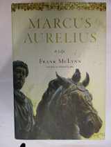 9780306818301-0306818302-Marcus Aurelius: A Life