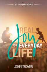 9781486624942-1486624944-Real Joy for Everyday Life: 100 Daily Devotionals