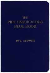 9780970832139-0970832133-The Pipe Fabricators Blue Book