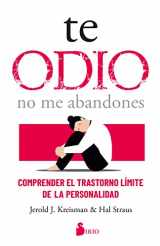 9788419105288-8419105287-Te odio - no me abandones: Comprender el trastorno límite de la personalidad (Spanish Edition)