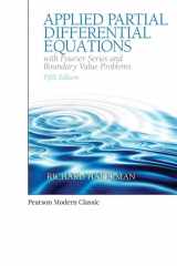 9780134995434-0134995430-Applied Partial Differential Equations with Fourier Series and Boundary Value Problems (Classic Version) (Pearson Modern Classics for Advanced Mathematics Series)