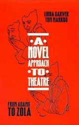 9780810832510-0810832518-A Novel Approach to Theatre: From Adams to Zola