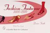 9780764311321-0764311328-Fashion Footwear: 1800-1970
