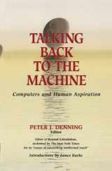 9780387984131-0387984135-Talking Back to the Machine: Computers and Human Aspiration