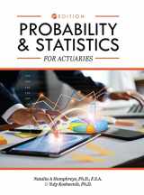 9781793552792-1793552797-Probability and Statistics for Actuaries