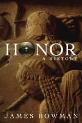 9781594031984-1594031983-Honor: A History