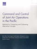 9780833098085-083309808X-Command and Control of Joint Air Operations in the Pacific: Methods for Comparing and Contrasting Alternative Concepts