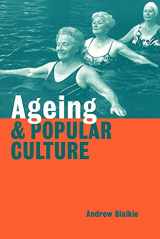 9780521645478-0521645476-Ageing and Popular Culture