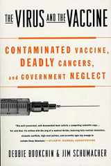 9780312342722-0312342721-The Virus and the Vaccine: Contaminated Vaccine, Deadly Cancers, and Government Neglect