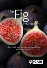 9781789242881-1789242886-The Fig: Botany, Production and Uses