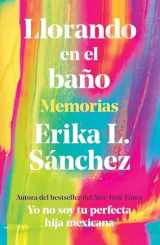 9780593314739-0593314735-Llorando en el baño: Memorias / Crying in the Bathroom: A Memoir (Spanish Edition)