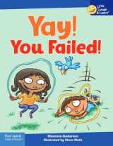 9781631987199-1631987194-Yay! You Failed! (Little Laugh & Learn®)