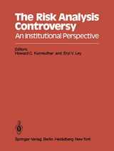 9783642819421-3642819427-The Risk Analysis Controversy: An Institutional Perspective