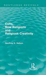 9780415614412-0415614414-Cults, New Religions and Religious Creativity (Routledge Revivals)