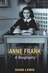 9781721837274-1721837272-Anne Frank: A Biography