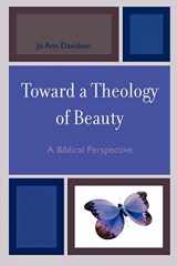 9780761839477-076183947X-Toward a Theology of Beauty: A Biblical Perspective