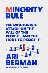 9780374600211-037460021X-Minority Rule: The Right-Wing Attack on the Will of the People―and the Fight to Resist It