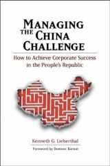 9780815724483-0815724489-Managing the China Challenge: How to Achieve Corporate Success in the People's Republic