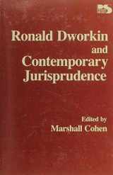 9780847673247-0847673243-Ronald Dworkin and Contemporary Jurisprudence (Philosophy and Society)