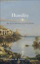 9781647123765-1647123763-Humility: The Secret History of a Lost Virtue