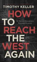 9780578633756-0578633752-How to Reach the West Again: Six Essential Elements of a Missionary Encounter
