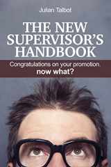 9781479296255-1479296252-The New Supervisor's Handbook: Congratulations on your promotion. Now what?