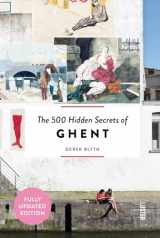 9789460583018-9460583016-The 500 Hidden Secrets of Ghent - Updated and Revised
