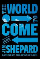 9781524731809-1524731803-The World to Come: Stories