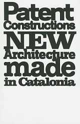9788496954090-8496954099-Patent Constructions: New Architecture Made in Catalonia