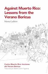 9781792354922-1792354924-Against Muerto Rico/Contra Muerto Rico: Lessons From the Verano Boricua/Lecciones del Verano Boricua (Revoluciona) (English, Multilingual and Spanish Edition)