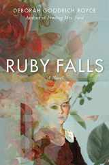 9781642937091-1642937096-Ruby Falls: A Novel