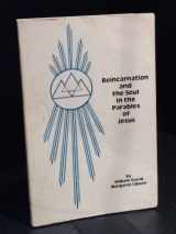 9780875164120-0875164129-Reincarnation and the Soul in the Parables of Jesus
