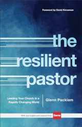 9780801018695-0801018692-The Resilient Pastor: Leading Your Church in a Rapidly Changing World