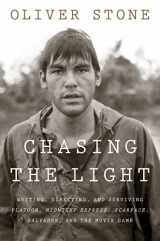 9780358346234-0358346231-Chasing the Light: Writing, Directing, and Surviving Platoon, Midnight Express, Scarface, Salvador, and the Movie Game