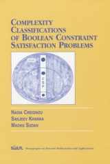 9780898714791-0898714796-Complexity Classifications of Boolean Constraint Satisfaction Problems (Monographs on Discrete Mathematics and Applications, Series Number 7)