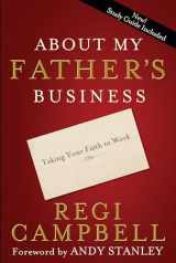 9781601422262-1601422261-About My Father's Business: Taking Your Faith to Work