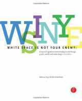 9780240824147-0240824148-White Space is Not Your Enemy: A Beginner's Guide to Communicating Visually through Graphic, Web & Multimedia Design